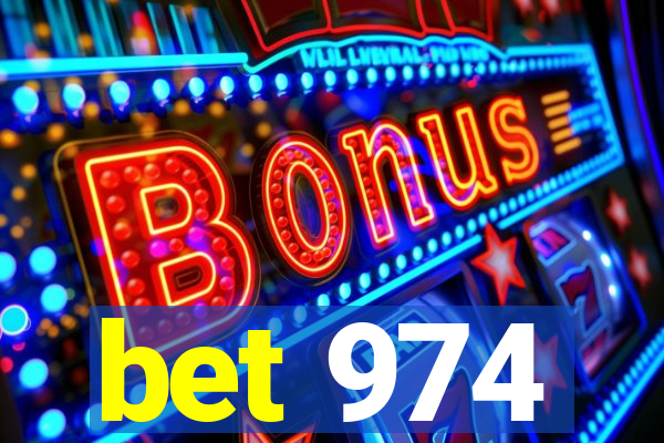 bet 974